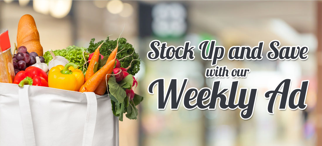 Stock Up and Save With Our Weekly Ad